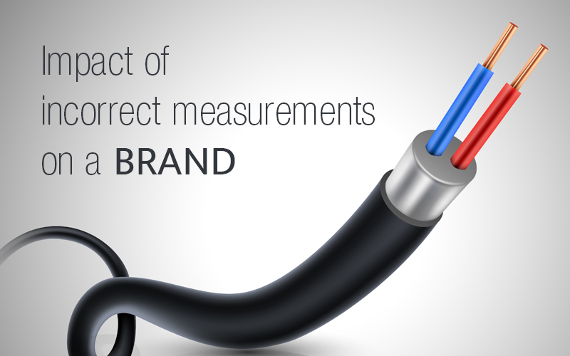 Do you know what incorrect measurements impact on your brand?